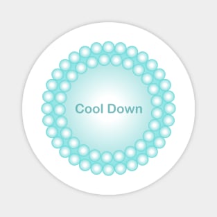 Cool down - shirts, apparel, stickers, cases, mugs, wall art, mugs Magnet